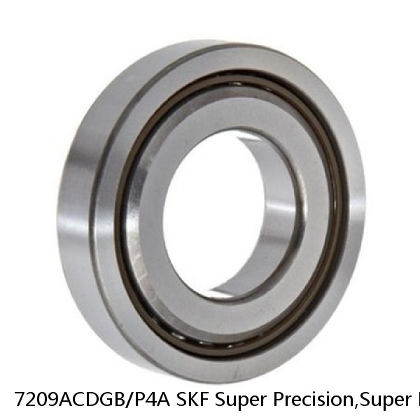 7209ACDGB/P4A SKF Super Precision,Super Precision Bearings,Super Precision Angular Contact,7200 Series,25 Degree Contact Angle