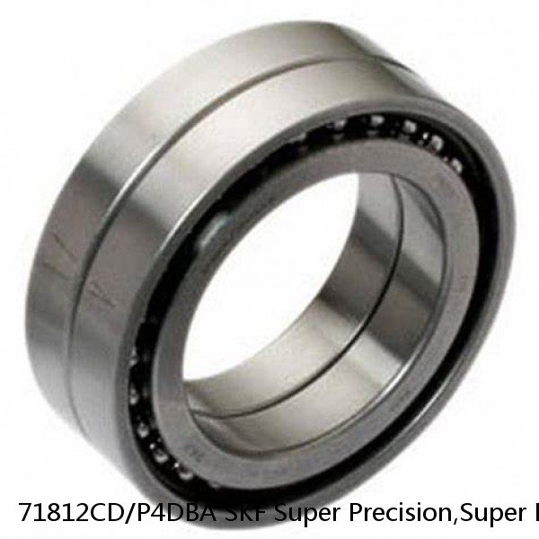 71812CD/P4DBA SKF Super Precision,Super Precision Bearings,Super Precision Angular Contact,71800 Series,15 Degree Contact Angle