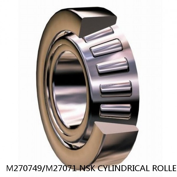 M270749/M27071 NSK CYLINDRICAL ROLLER BEARING #1 small image