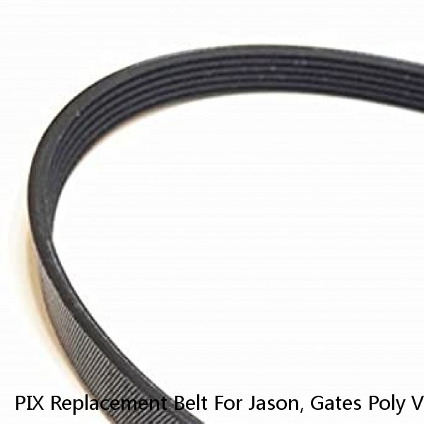 PIX Replacement Belt For Jason, Gates Poly V Belt 470-J-6 470 J6 / 470J6  #1 image